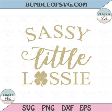 Sassy Little Lassie Svg Sassy Little Lassie Png St Patricks Day Svg