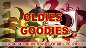 Greatest Oldies Songs Of 60's 70's 80's - The Best Of Golden Oldies ...