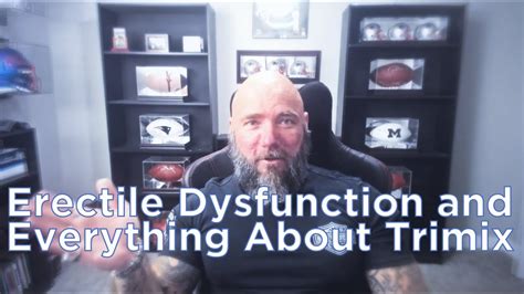 Erectile Dysfunction Everything You Need To Know About Trimix Youtube