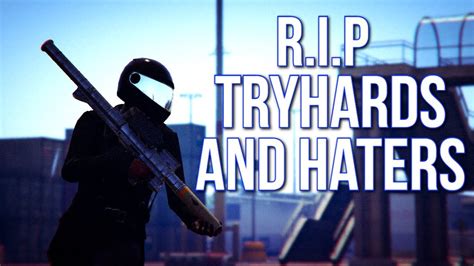 Rip Tryhards And Haters Gta Online Youtube