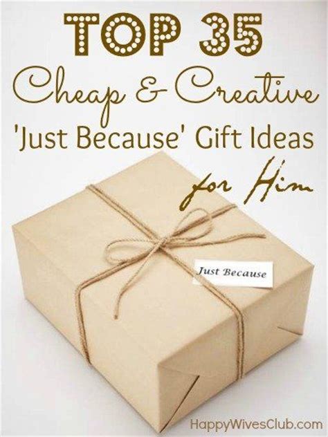 From personalized picture frames to flower bouquets, you don't have to go very far to find a romantic gift. Top 35 Cheap & Creative 'Just Because' Gift Ideas For Him ...