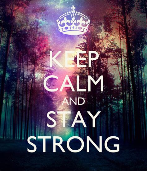 Keep Calm And Stay Strong Poster Mccoy Keep Calm O Matic
