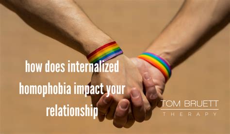 Does Internalized Homophobia Impact Your Relationship • Tom Bruett Therapy