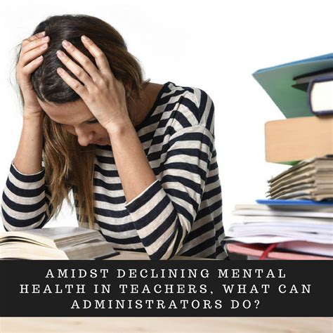 When you rarely see a doctor, and especially if things are. Amidst Declining Mental Health in Teachers, What Can Administrators Do? | The Educators Room