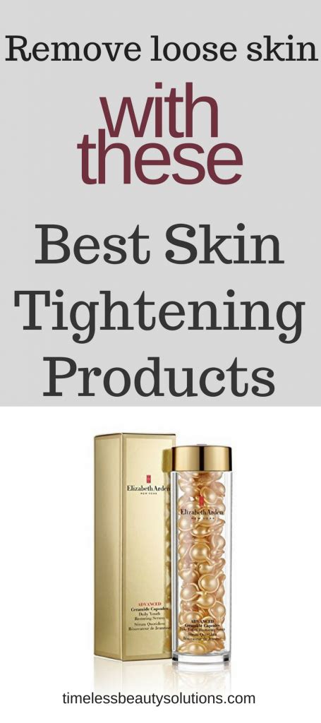 These Are The Best Skin Tightening Products Timeless Beauty Solutions