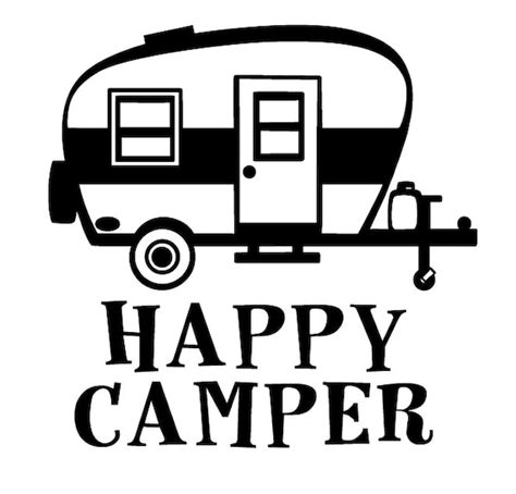 Happy Camper Svg For Cricut Or Silhouette
