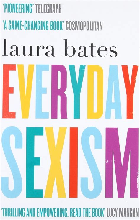 Everyday Sexism Bates Laura Laura Bates Amazonde Bücher