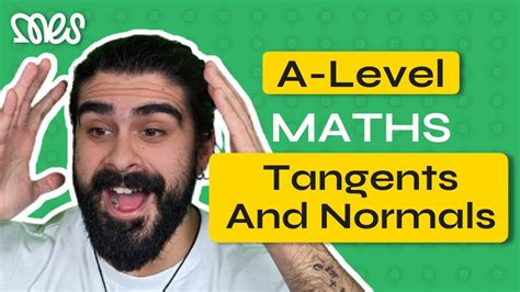 A Level Maths Tangents And Normals Differentiation Youtube