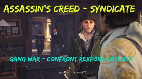 Assassin S Creed Syndicate Gang War Confront Rexford Kaylock
