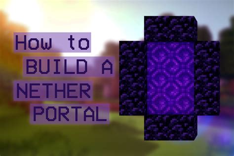 Minecraft How To Build Nether Portal Gamers Decide
