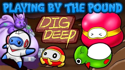 Playing By The Pound Dig Deep Dig Dug But First Person Bloomph Up