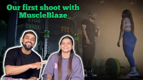 Our First Shoot With Muscleblaze Yagnesh Vaishnav And Ishanisanghavi Youtube