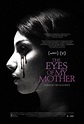 The Eyes of My Mother Movie Poster (#1 of 3) - IMP Awards