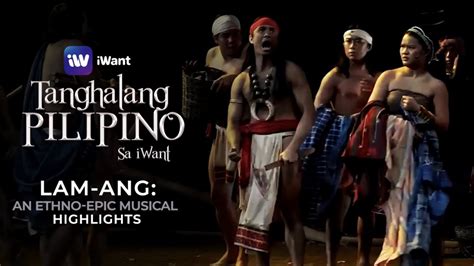 Lam Ang An Ethno Epic Musical Highlights Tanghalang Pilipino Sa