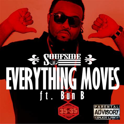 Everything Moves Single By Soufside Feat Bun B Spotify