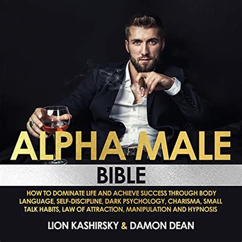 Alpha Male Bible By Damon Dean Lion Kashirsky Audiobook Au