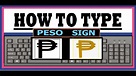 Peso Sign In Keyboard Shortcut - · type “20b1” (two zero b one) without ...