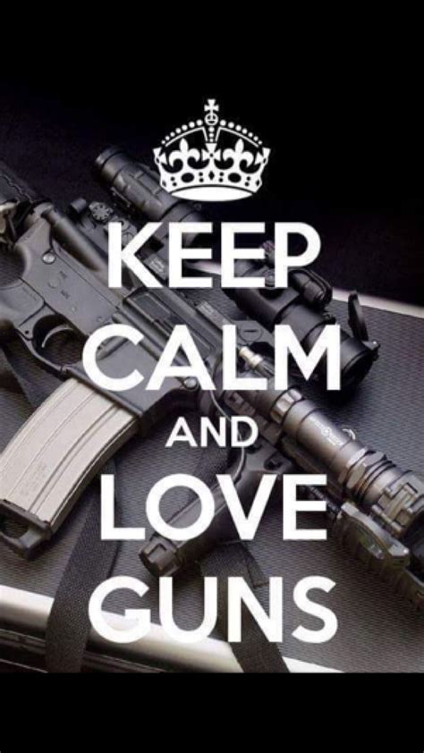 love gun keep calm and love guns weapons guns revolvers weapons rifles firearms