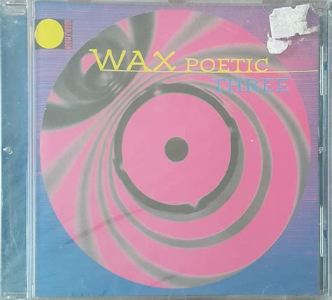 Wax Poetic Three Cd