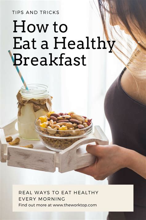 How To Eat A Healthy Breakfast Tips And Tricks The Worktop