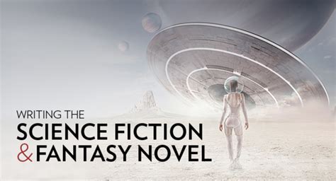 How To Write A Science Fiction Novel Writers Digest