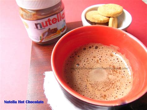 My Experiments With Food Nutella Hot Chocolate