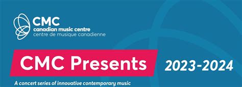 Cmc Presents Canadian Music Centre