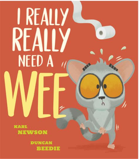 I Really Really Need A Wee By Karl Newson And Duncan Beedie Ivys Library