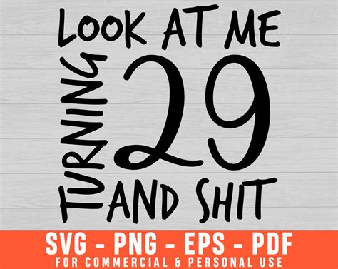 Look At Me Turning 29 And Sit Est 1992 Svg 29th Birthday Etsy