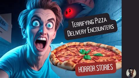 Terrifying Pizza Delivery Encounters 3 Real Horror Stories YouTube