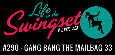 Ss 290 Gang Bang The Mailbag 33 My Wife And I The Sequel Life On
