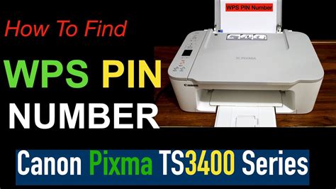 How To Find Wps Pin Code Of Canon Pixma Ts3400 Series Printer Youtube