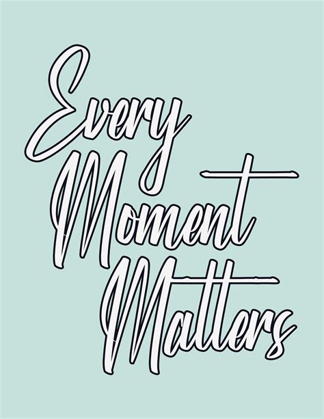 Every Moment Matters Quote Art Wall Art Inspirational Quote Home Decor