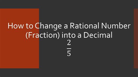 How To Change A Rational Number Fraction Into A Decimal Youtube