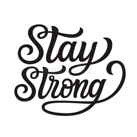 Stay Strong Believe In Yourself Never Give Up Inspiring Typography