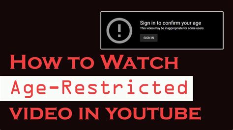 How To Watch Age Restricted Videos On Youtube Without Signing In Youtube