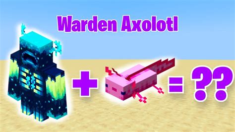 Minecraft Warden Axolotl Youtube