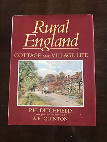 Rural England Cottage And Village Life By P H Ditchfield New 1993