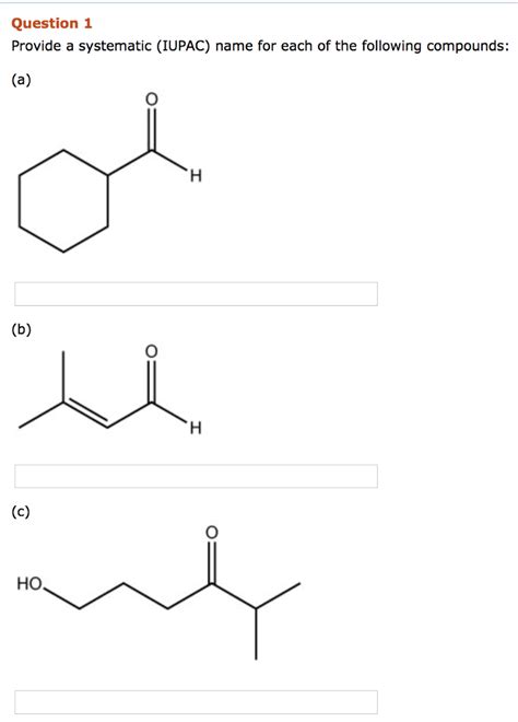 Oneclass Provide A Systematic Iupac Name For Each Of The