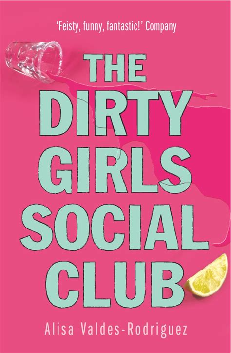 Dirty Girls Social Club By Alisa Valdes Rodriguez Penguin Books New
