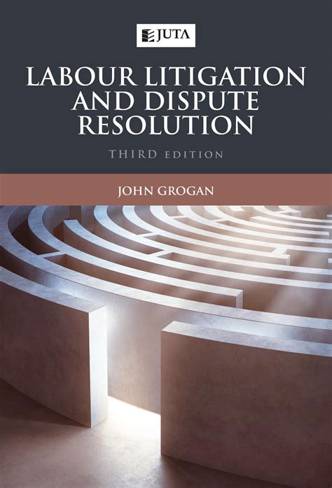 Labour Litigation and Dispute Resolution - Practice and procedure