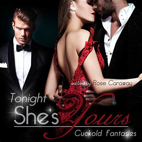 Tonight Shes Yours Cuckold Fantasies Audible Audio