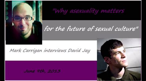 Why Asexuality Matters For The Future Of Sexual Culture 9 Jun 2013 Youtube