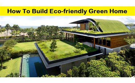Best Eco Friendly Green Home Building Ideas In 2021