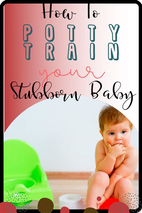 Potty Training How To Potty Train Your Stubborn Baby The Cozy Womb