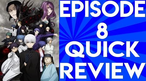 Tokyo Ghoulre Season 2 Episode 8 Quick Review Youtube