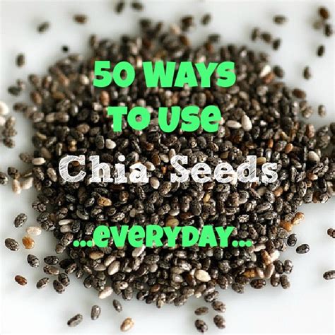Life S Write Now How To Use Chia Seeds 50 Ways