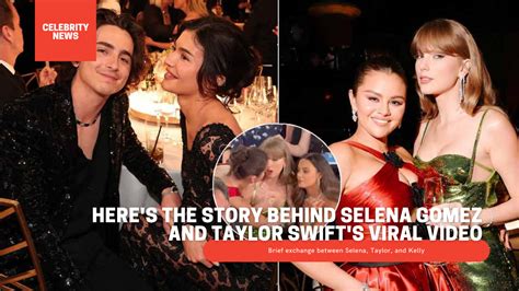 Heres The Story Behind Selena Gomez And Taylor Swifts Viral Video