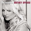 ‎The Essential Britney Spears - Album by Britney Spears - Apple Music