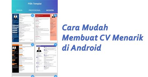 Sama seperti kita saat membeli produk, yang anda cari pasti kualitas produk tersebut, yang anda tanyakan kepada penjual pasti tentang kualitas, apa. Cara Mudah Membuat CV Lamaran Kerja yang Menarik di Android - AKUMAUTAU7